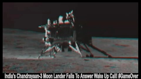 India's Chandrayaan-3 Moon Lander Fails To Answer Wake Up Call! #GameOver
