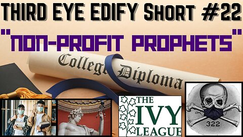 THIRD EYE EDIFY Short #22 "Non-Profit Prophets"