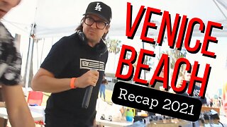 Venice Beach, CA 2021 Recap