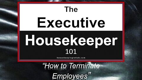 Housekeeping Training - How to Terminate Employees