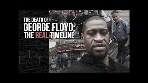 George Floyd: The REAL Timeline [Trailer]