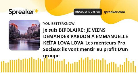 Je suis BIPOLAIRE : JE VIENS DEMANDER PARDON À EMMANUELLE KEÏTA LOVA LOVA_Les menteurs Pro Sociaux i