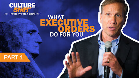 What Executive Orders Do for You Part 1