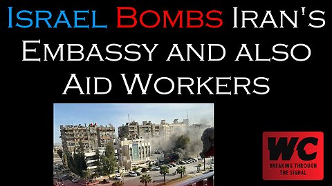 Israel Bombs Iran's Embassy and also Aid Workers