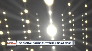 Do digital drugs put your kids at risk?