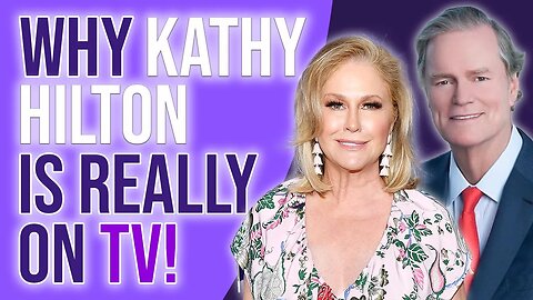 Why Kathy Hilton is REALLY on TV!