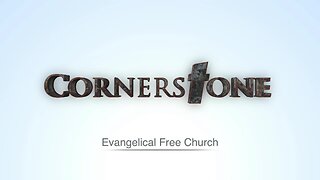 Cornerstone Evangelical Free Church Worship Service - April 28, 2024