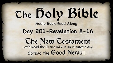 Midnight Oil in the Green Grove. DAY 201 - REVELATION 8-16 KJV Bible Audio Book Read Along