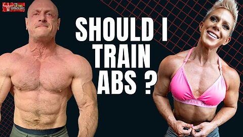 Should I Train Abs for Real? Or Not?