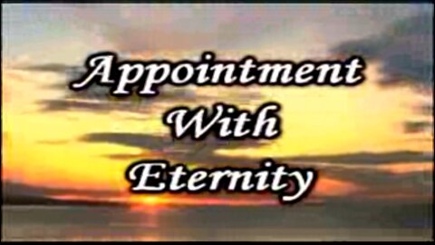 Multimedia Apologetics - Appointment With Eternity (FULL MOVIE)