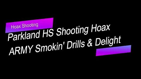 PARKLAND 2017 SHOOTING HOAX. Planned Active Shooter Drill and Fire Drill. Just Add Crisis Actors