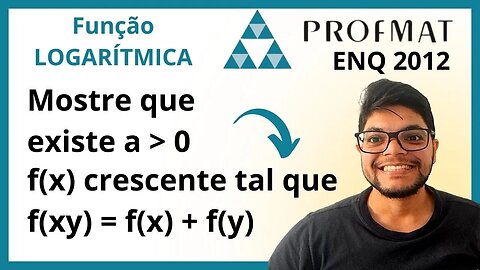 Mostre que existe a 0 tal que f(x)=logax | PROFMAT |Teorema da caracterização da função exponencial
