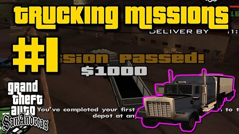 Grand Theft Auto: San Andreas - Trucking Missions #1 [Deliver Goods To Blueberry]