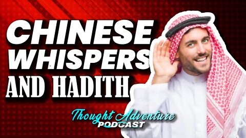 Are Hadith nothing but Chinese Whispers? | Podcast Highlights
