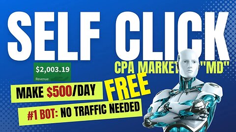 Self Clicking EARN You $500 A Day, CPA Marketing for Beginners, CPAGrip, CPALead, CPABuild