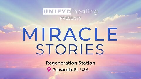 MIRACLE STORIES in Pensacola, FL, USA | UNIFYD Healing