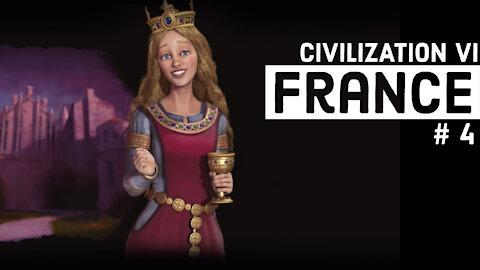 Civ 6: Eleanor of France - Part 4