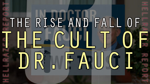 THE RISE AND FALL OF THE CULT OF DR. FAUCI