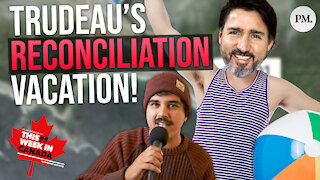 Trudeau went on a reconciliation vacation?!