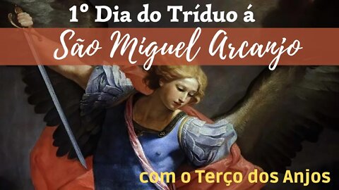 1º Dia Tríduo a São Miguel Arcanjo com Terço dos Anjos