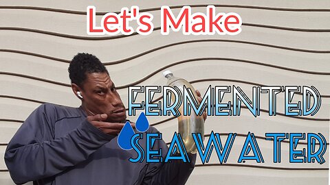 Making Fermented Seawater