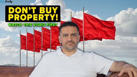 Red Flags To Avoid When BUYING Property | Saj Daily | Saj Hussain