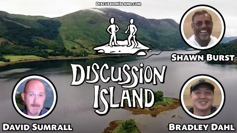 Discussion Island Episode 48 Bradley Dahl and Shawn Burst 12/17/2021
