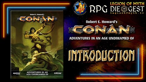 Conan: Adventurers In An Age Undreamed Of - Introduction
