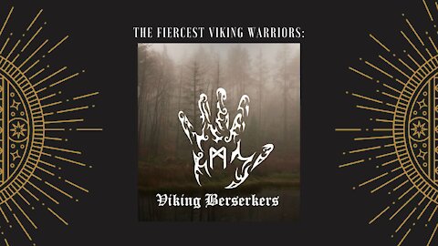 The Fiercest Viking Warriors-Berserkers
