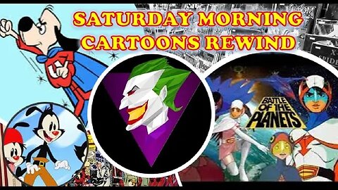 Saturday Morning Rewind with Joker Voice Battle of the Planets, Smurfs, Animaniacs