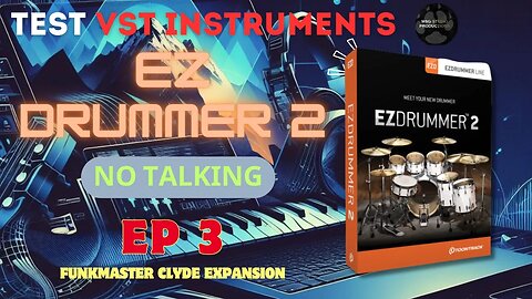 ⚠️BEFORE YOU BUY 💲 EZ Drummer 2: EAR Sound and Expansion Kit. FUNKYMASTER CLYDE EXPANSION - EP. 3