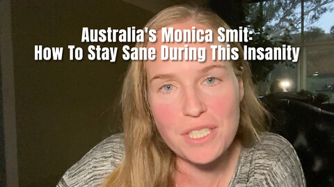 Australia's Monica Smit: How To Stay Sane During This Insanity