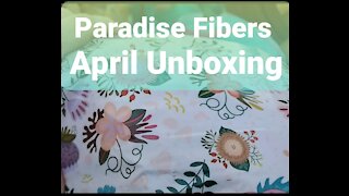 Paradise Fiber April Unboxing!