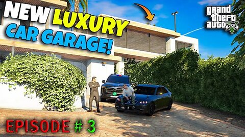 NEW LUXURY CAR GARAGE - GTA V -SIMPLE LIFE - EPISODE #3