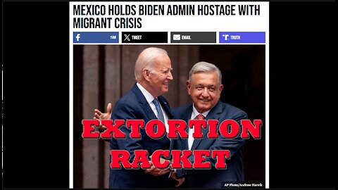 Mexico Holds Biden Admin Hostage with Migrant Crisis
