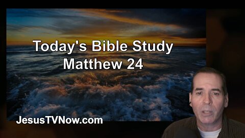 40 Matthew 24 - Ken Zenk - Bible Studies