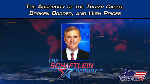 The Absurdity of the Trump Cases, Broken Border, and High Prices