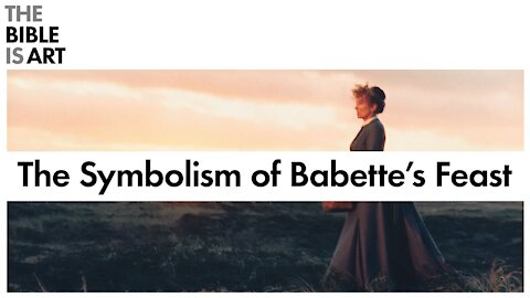 The Symbolism of Babette's Feast