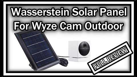 Wasserstein Solar Panel Compatible with Wyze Cam Outdoor 2W FULL REVIEW