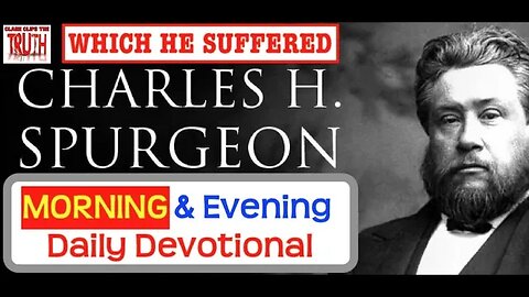 March 29 AM | WHICH HE SUFFERED | C H Spurgeon's Morning and Evening | Audio Devotional