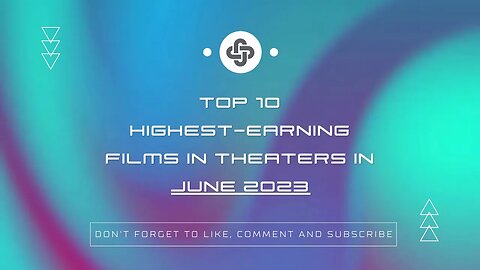 JUNE 2023 | HIGHEST-EARNING FILMS IN THEATERS