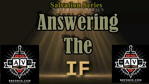 Answering The "IF" (2 Timothy 2:11-13)