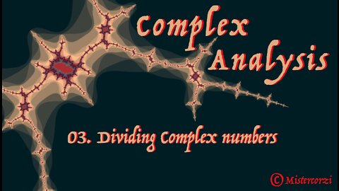 03 Dividing Complex Numbers