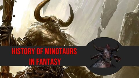 History of Minotaurs in Fantasy