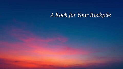 A Rock for Your Rockpile - Rockpile을 위한 바위 #Trust #Temptation #WayofEscape #Bible #Bibleverses