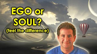 Ego or Soul | How to Know the Difference