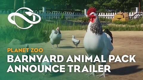 Planet Zoo： Barnyard Animal Pack ｜ Announcement Trailer