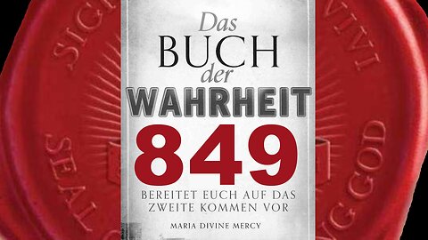 Maria: Die Medaille der Erlösung bietet das Geschenk der Bekehrung(Buch der Wahrheit Nr 849)