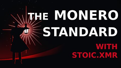 The Monero Standard with Stoic.xmr