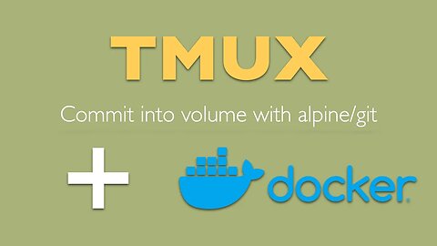 Docker alpine git image with tmux - first commit in 4 minutes